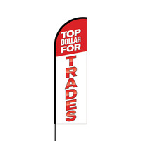 Top Dollar for Trades Flex Banner Flag - 14 (Single Sided)